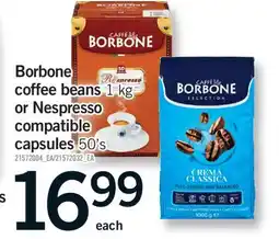Fortinos BORBONE COFFEE BEANS 1 KG OR NESPRESSO COMPATIBLE CAPSULES 50'S offer