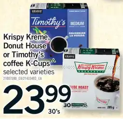 Fortinos KRISPY KREME, DONUT HOUSE OR TIMOTHY'S COFFEE K-CUPS, 30's offer