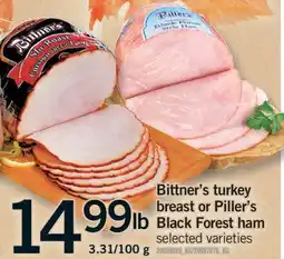 Fortinos BITTNER'S TURKEY BREAST OR PILLER'S BLACK FOREST HAM offer