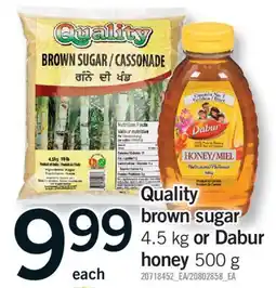 Fortinos QUALITY BROWN SUGAR 4.5 KG OR DABUR HONEY 500 G offer