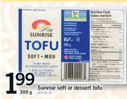 Fortinos SUNRISE SOFT OR DESSERT TOFU, 300 g offer