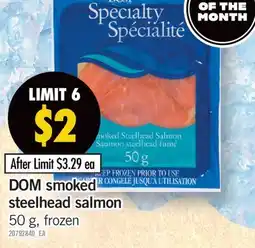 Fortinos DOM SMOKED STEELHEAD SALMON, 50 g,50 g offer