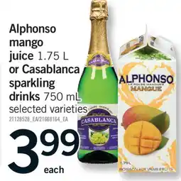 Fortinos ALPHONSO MANGO JUICE 1.75 L OR CASABLANCA SPARKLING 750 ML offer