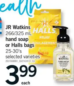 Fortinos JR WATKINS, 266/325 ML HAND SOAP OR HALLS BAGS 25-30'S offer