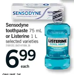 Fortinos SENSODYNE TOOTHPASTE, 75 ML OR LISTERINE, 1 L offer