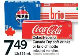 Fortinos COKE, PEPSI OR CANADA DRY SOFT DRINKS OR BRIO CHINOTTO, 12x355 mL offer