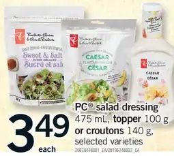 Fortinos PC SALAD DRESSING 475 ML, TOPPER 100 G OR CROUTONS 140 G offer