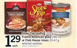 Fortinos STOVE TOP STUFFING 120 G, FRANCO AMERICAN GRAVY 284 ML OR CLUB HOUSE MIXES 20-47 G offer