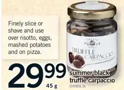 Fortinos SUMMER BLACK TRUFFLE CARPACCIO, 45 g offer