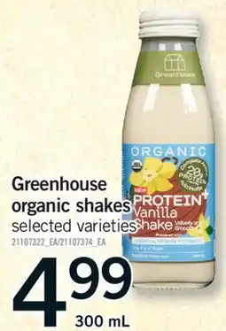 Fortinos GREENHOUSE ORGANIC SHAKES, 300 mL offer
