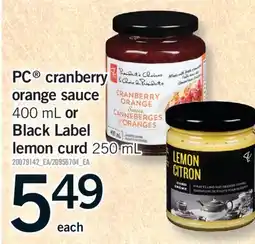 Fortinos PC CRANBERRY ORANGE SAUCE, 400 ML OR BLACK LABEL LEMON CURD, 250 ML offer