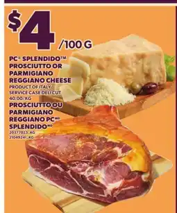 Independent Grocer PC SPLENDIDO PROSCIUTTO OR PARMIGIANO REGGIANO CHEESE offer