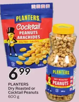 Sobeys PLANTERS Dry Roasted or Cocktail Peanuts offer