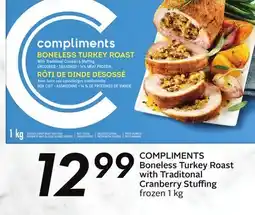 Sobeys COMPLIMENTS Boneless Turkey Roast with Traditonal Cranberry Stuffing offer