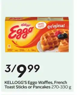 Sobeys KELLOGG'S Eggo Waffles, French Toast Sticks or Pancakes offer