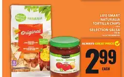 Food Basics LIFESMART NATURALIA TORTILLA CHIPS OR SELECTION SALSA offer