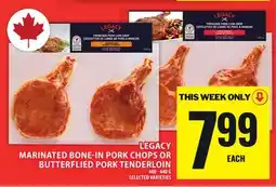 Food Basics LEGACY MARINATED BONE-IN PORK CHOPS OR BUTTERFLIED PORK TENDERLOIN offer