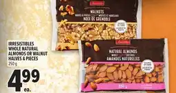 Metro IRRESISTIBLES WHOLE NATURAL ALMONDS OR WALNUT HALVES & PIECES offer