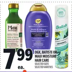 Metro OGX, BATISTE OR MAUI MOISTURE HAIR CARE offer