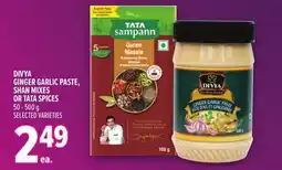 Metro DIVYA GINGER GARLIC PASTE, SHAN MIXES OR TATA SPICES offer