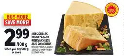 Metro IRRESISTIBLES GRANA PADANO RISERVA CHEESE AGED 20 MONTHS offer
