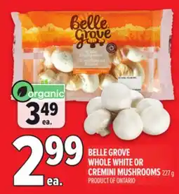 Metro BELLE GROVE WHOLE WHITE OR CREMINI MUSHROOMS offer