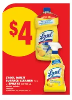 No Frills LYSOL MULTI SURFACE CLEANER, 1.2 L or SPRAYS, 650-950 mL offer