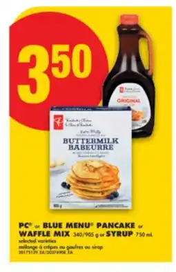 No Frills PC or BLUE MENU PANCAKE or WAFFLE MIX, 340/905 g or SYRUP, 750 mL offer