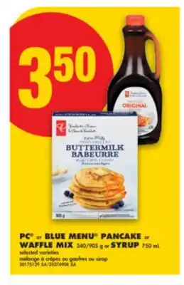 No Frills PC or BLUE MENU PANCAKE or WAFFLE MIX, 340/905 g or SYRUP, 750 mL offer
