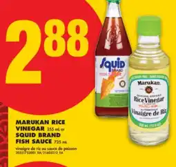 No Frills MARUKAN RICE VINEGAR, 355 mL or SQUID BRAND FISH SAUCE, 725 mL offer