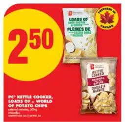 No Frills PC KETTLE COOKED, LOADS OF or WORLD OF POTATO CHIPS, 200 g offer