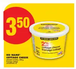 No Frills NO NAME COTTAGE CHEESE, 500 g offer