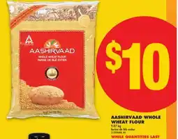 No Frills AASHIRVAAD WHOLE WHEAT FLOUR. 9.07 kg offer