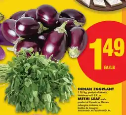 No Frills INDIAN EGGPLANT Honduras or U.S.A. or METHI LEAF offer