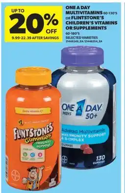 Real Canadian Superstore ONE A DAY MULTIVITAMINS 60-130' S OR FLINTSTONE'S CHILDREN'S VITAMINS OR SUPPLEMENTS 60-180' S offer