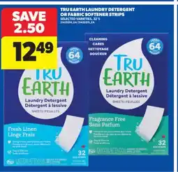 Real Canadian Superstore TRU EARTH LAUNDRY DETERGENT OR FABRIC SOFTENER STRIPS, 32' S offer