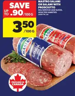 Real Canadian Superstore MASTRO SALAMI OR SALAMI WITH PROSCIUTTO offer