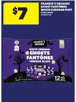 Real Canadian Superstore FRANKIE'S ORGANIC GHOST FANTÔMES WHITE CHEDDAR PUFF 12X8 G BAGS offer