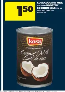 Real Canadian Superstore KOSA COCONUT MILK 400 ML OR ROOSTER COCONUT MILK 398 ML offer