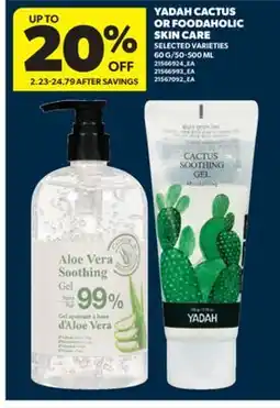 Real Canadian Superstore YADAH CACTUS OR FOODAHOLIC SKIN CARE offer