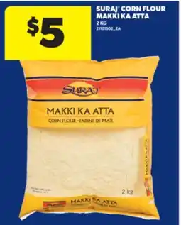 Real Canadian Superstore SURAJ CORN FLOUR MAKKI KA ATTA, 2 KG offer