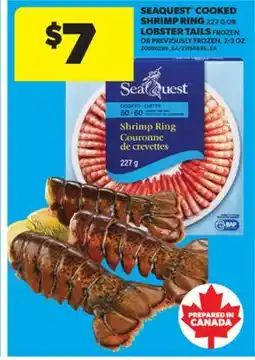 Real Canadian Superstore SEAQUEST COOKED SHRIMP RING 227 G OR LOBSTER TAILS FROZEN OR PREVIOUSLY FROZEN, 2-3 OZ offer