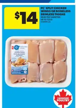 Real Canadian Superstore PC SPLIT CHICKEN WINGS OR BONELESS SKINLESS THIGHS, 725 G offer