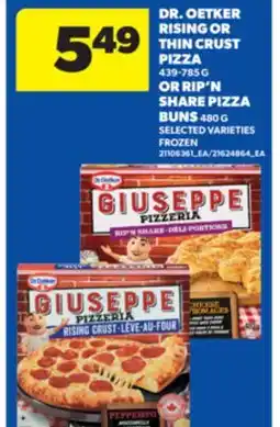 Real Canadian Superstore DR. OETKER RISING OR THIN CRUST PIZZA 439-785 G OR RIP'N SHARE PIZZA BUNS 480 G offer
