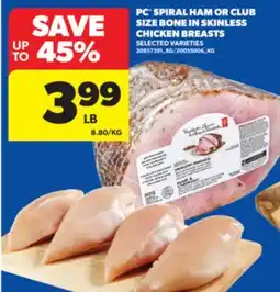 Real Canadian Superstore PC SPIRAL HAM OR CLUB SIZE BONE IN SKINLESS CHICKEN BREASTS offer
