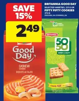 Real Canadian Superstore BRITANNIA GOOD DAY SELECTED VARIETIES, 231 G OR FIFTY FIFTY COOKIES, 372 G offer