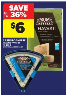 Real Canadian Superstore CASTELLO CHEESE, 113-200 G offer