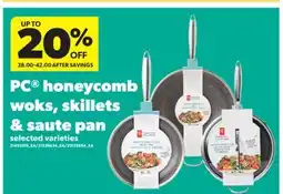 Real Canadian Superstore PC HONEYCOMB WOKS, SKILLETS & SAUTE PAN offer