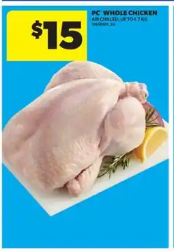 Real Canadian Superstore PC WHOLE CHICKEN, UP TO 1.7 KG offer