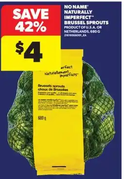 Real Canadian Superstore NO NAME NATURALLY IMPERFECT BRUSSEL SPROUTS, 680 offer